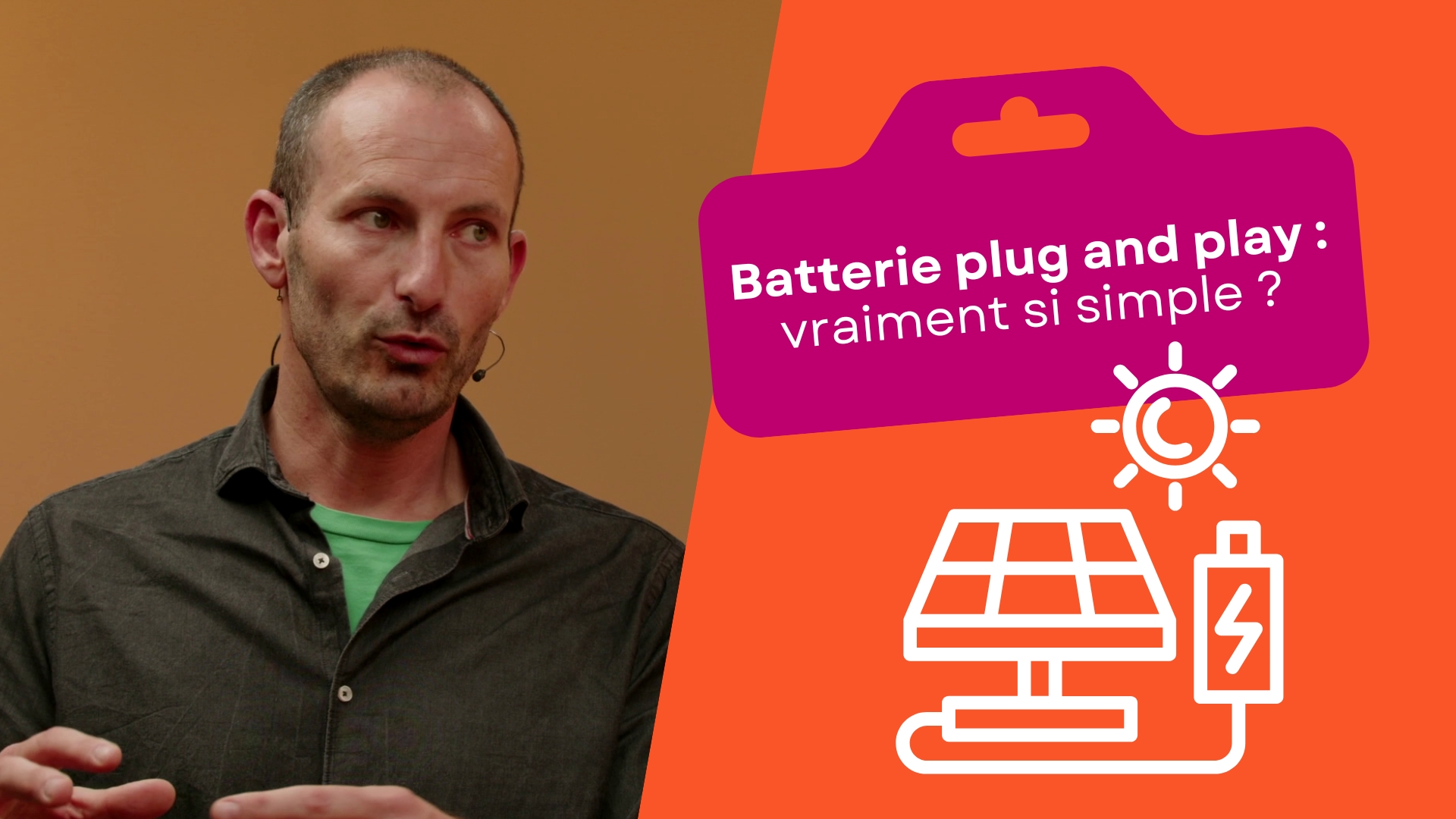 Batterie plug and play, intéressant ou pas